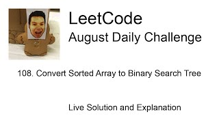 108 Convert Sorted Array to Binary Search Tree  Day 1031 Leetcode August Challenge [upl. by Meridith]