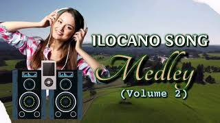 ILOCANO SONG MEDLEY  VOLUME 2  Nonstop Ilocano Music 2022 🎶 [upl. by Huntingdon]