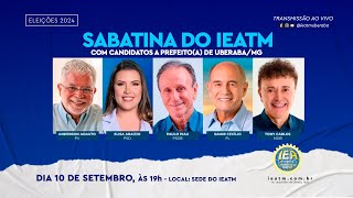 Sabatina IEATM  Candidatos a Prefeitoa de UberabaMG [upl. by Rezeile386]