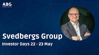 Svedbergs Group  Investor Days 22  23 May [upl. by Naginnarb356]