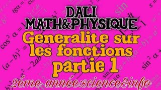 GÉNÉRALITÉS SUR LES FONCTIONS 2 ÈME ANNÉE SCIENCES PARTIE 1quot [upl. by Marietta]