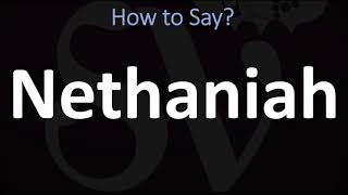 How to Pronounce Nethaniah CORRECTLY [upl. by Zillah]