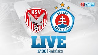 LIVE  Prípravný zápas SV Kapfenberger  ŠK Slovan Bratislava [upl. by Nerua]