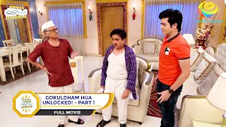 GOKULDHAM HUA UNLOCKED I PART 1 I FULL MOVIE I Taarak Mehta Ka Ooltah Chashmah  तारक मेहता [upl. by Thomsen399]