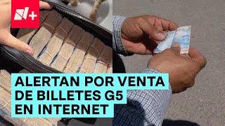 Alertan por estafa venta de billetes G5 en internet  N [upl. by Otcefrep]