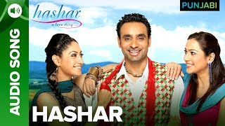 Hashar  Full Audio Song  Hashar A Love Story  Babbu Mann [upl. by Raybin]