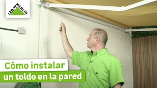 Cómo instalar un toldo en pared  Guía paso a paso  LEROY MERLIN [upl. by Babs]