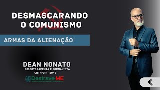 DESMASCARANDO O COMUNISMO  ARMAS DA ALIENAÇÃO [upl. by Senga309]