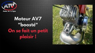 Moteur AV7 quotboostéquot  on se fait un petit plaisir [upl. by Goltz]