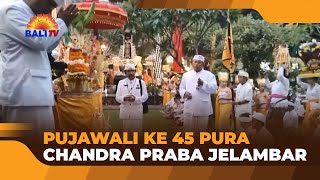 PUJAWALI KE 45 PURA CHANDRA PRABA JELAMBAR [upl. by Hailee]