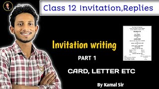 Invitation Writing  Invitation and Replies  Class 12  Format  By Kamal Sir  Part 1 [upl. by Idnahr]