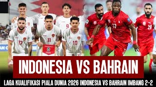 🔴 LIVE 2300 WIB  TIMNAS INDONESIA VS BAHRAIN • ROUND 3 • FIFA WORLD CUP 2026 QUALIFIERS  GRUP C [upl. by Keeton638]