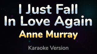 I JUST FALL IN LOVE AGAIN  Anne Murray HQ KARAOKE VERSION with lyrics [upl. by Radke]