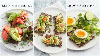 Keto in 15 Minuten 3 Varianten van Avocado Toast [upl. by Tressa367]