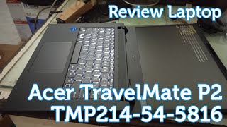 Review Laptop Acer TravelMate P2 TMP214 54 5816 [upl. by Nevins755]