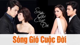 Thái Drama 2016 Sóng Gió Cuộc Đời  Kleun Cheewit  Prin Suparat  Urassaya Sperbund [upl. by Codding]