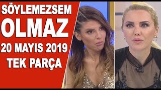 Söylemezsem Olmaz 20 Mayıs 2019 [upl. by Kahaleel]