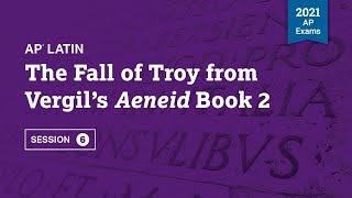 2021 Live Review 6  AP Latin  The Fall of Troy from Vergil’s Aeneid Book 2 [upl. by Eintroc7]