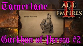 Gurkhan of Persia 2  1370  1402  Tamerlane  The Last Khans Campaign  AoE 2 DE [upl. by Enyala]