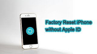 Top 3 WaysHow to Factory Reset iPhone without Apple ID Password [upl. by Nahtnahoj]