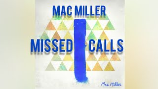 Mac Miller  Missed Calls Lyrics [upl. by Barkley]