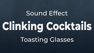 Clinking Cocktail Glasses Cheers Toast Sound Effect  SFX Free for NonProfit Projects [upl. by Hamlani]