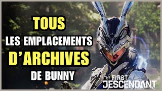 The First Descendant  Tous les emplacements darchives de Bunny  bonus X30 de loot offerts [upl. by Aecila347]