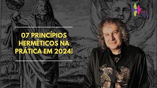 07 PRINCÍPIOS HERMÉTICOS NA PRÁTICA EM 2024 Nilton Schutz  Rádio Vibe Mundial [upl. by Easter]