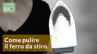 Come pulire il ferro da stiro  EcomarketBio [upl. by Adnilre]