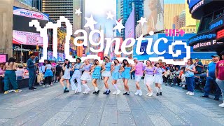 KPOP IN PUBLIC NYC  TIMES SQUARE ILLIT 아일릿 ‘Magnetic’ Dance Cover by OFFBRND [upl. by Kathlene380]