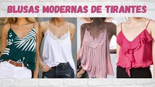 BLUSAS MODERNAS DE TIRANTES🤩MODERN BLOUSES [upl. by Eanore]