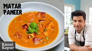 Matar Paneer  मटर पनीर  Kunal Kapur Recipes  Winter Special Restaurant Style North Indian Recipe [upl. by Mommy]