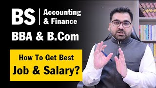 How to Get Best Job amp Salary  BS Accounting amp Finance BBA amp Bcom  Professionals Legacy [upl. by Urba]