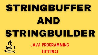 StringBuffer and StringBuilder in Java StringBuffer and StringBuilder Class amp Methods in Java [upl. by Danica]