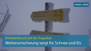 Schnee Eis und Sturm nach Wetterumschwung  Zugspitze zeigt sich winterlich [upl. by Stricklan]