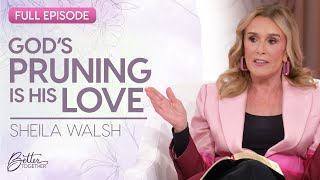 Sheila Walsh God Has So Much More in Store for You  FULL EPISODE  Better Together on TBN [upl. by Htnamas433]