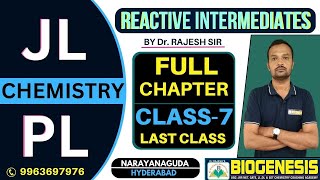 CLASS  07  REACTIVE INTERMEDIATES  TSPSC JL amp PL CHEMISTRY CLASSES  DrRAJESHS BIOGENESIS  HYD [upl. by Nhtanhoj]