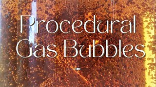 Procedural Gas Bubbles [upl. by Eihctir]