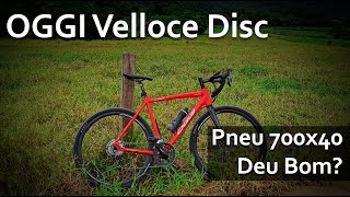 Coloquei pneu 700x40 na Oggi Velloce disc Testando a gravel no asfalto  barro  calçamento [upl. by Ruhnke]