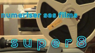 NUMERISER VOS FILMS SUPER 8 [upl. by Clemens]