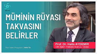 Müminin Rüyası Takvasını Belirler  İftar Vakti Programı  18032024  VAV tv [upl. by Nowed]