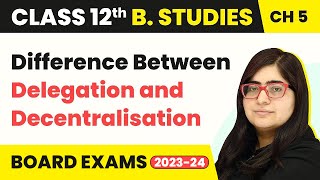 Difference Between Delegation amp Decentralisation  Organising  Class 12 Business Studies Chapter 5 [upl. by Eiclehc]