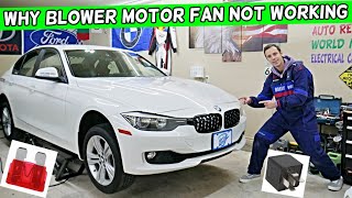 WHY BLOWER MOTOR FAN DOES NOT WORK BMW F30 F31 BMW 328i 320i 330i 335i 340i 318i 316i 320d 318d 316d [upl. by Kcod]