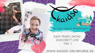 EasyPeasy Jacke Zuschnitt Teil 21  Live Kurs [upl. by Glenn165]