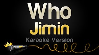 Jimin  Who Karaoke Version [upl. by Cindi]