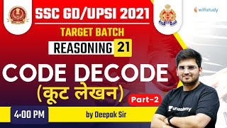 400 PM  SSC GD amp UPSI 2021  Reasoning by Deepak Tirthyani  Code Decode Part2 [upl. by Ezitram]