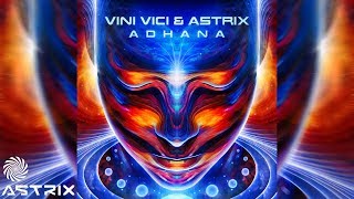 Vini Vici amp Astrix  Adhana [upl. by Otanutrof]