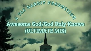 Awesome GodGod Only Knows ULTIMATE MIX [upl. by Ashelman337]