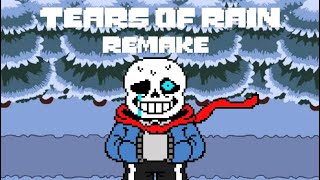 Tears In The Rain Sans without fight theme TEARS OF RAIN  REMAKE [upl. by Amabel]