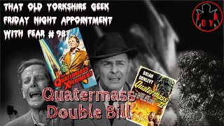 TOYG Friday Night Appointment With Fear 98  Hammer Films Quatermass Double Bill [upl. by Sherwood244]